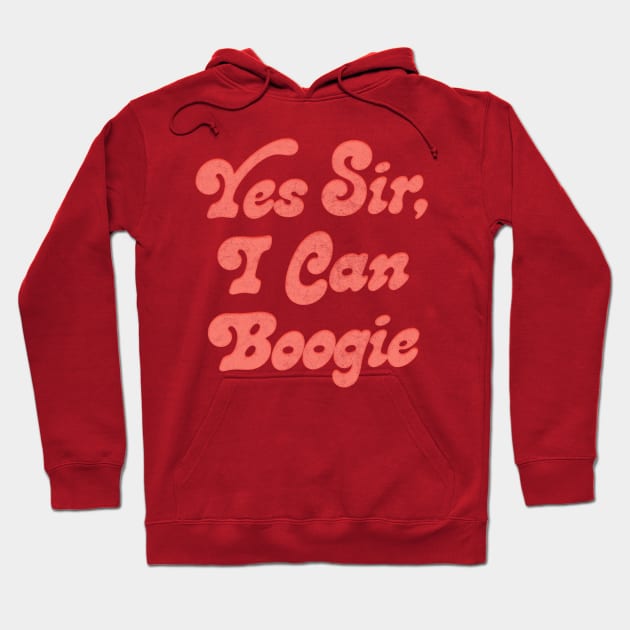 Yes Sir, I Can Boogie Hoodie by DankFutura